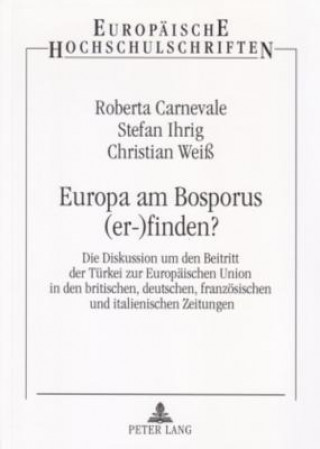 Książka Europa Am Bosporus (Er-)Finden? Roberta Carnevale