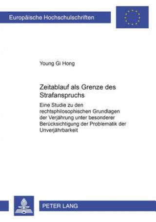 Könyv Zeitablauf ALS Grenze Des Staatlichen Strafanspruchs Young Gi Hong