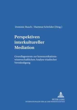 Книга Perspektiven Interkultureller Mediation Dominic Busch