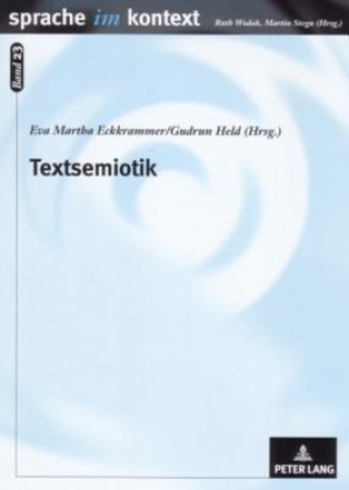 Książka Textsemiotik; Studien zu multimodalen Texten Eva Martha Eckkrammer