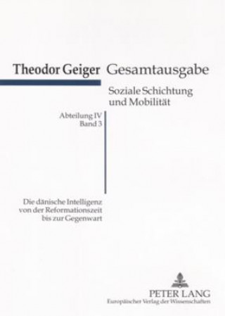 Könyv Daenische Intelligenz Von Der Reformationszeit Bis Zur Gegenwart Theodor Geiger