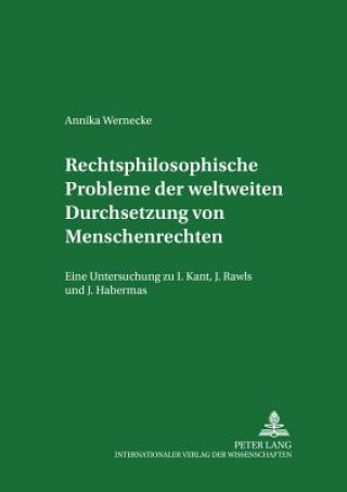 Carte Rechtsphilosophische Probleme Der Weltweiten Durchsetzung Von Menschenrechten Annika Wernecke
