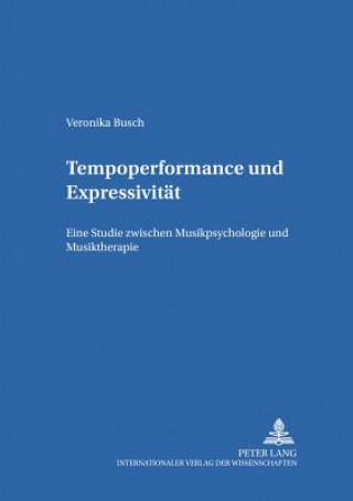 Kniha Tempoperformance Und Expressivitaet Veronika Busch