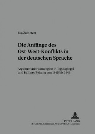 Book Die Anfaenge des Ost-West-Konflikts in der deutschen Sprache Eva Zametzer