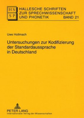 Kniha Untersuchungen zur Kodifizierung der Standardaussprache in Deutschland Uwe Hollmach
