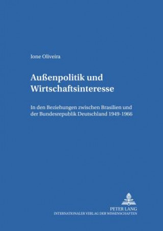 Libro Aussenpolitik Und Wirtschaftsinteresse Ione Oliveira