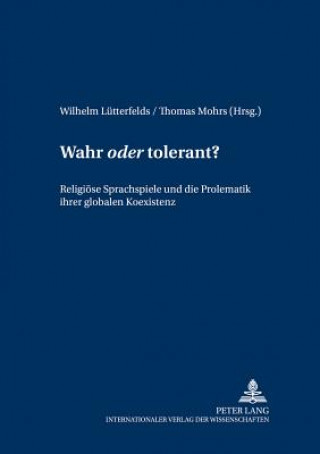 Buch Wahr Oder Tolerant? Wilhelm Lütterfelds