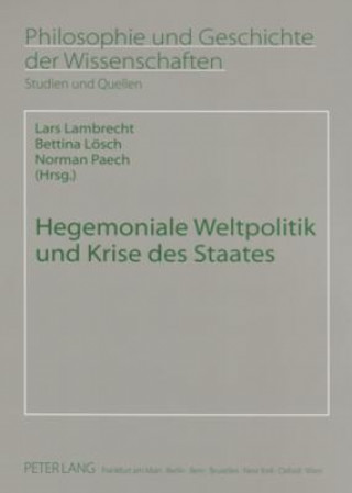 Kniha Hegemoniale Weltpolitik Und Krise Des Staates Lars Lambrecht
