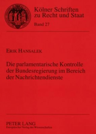 Book Parlamentarische Kontrolle Der Bundesregierung Im Bereich Der Nachrichtendienste Erik Hansalek