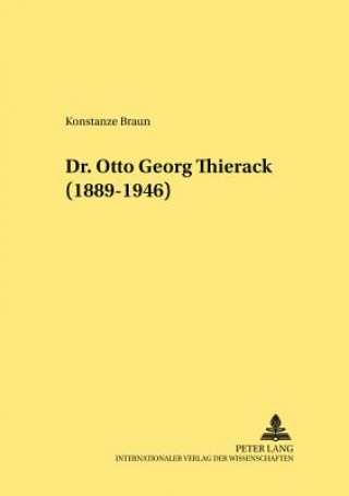 Könyv Dr. Otto Georg Thierack- (1889-1946) Konstanze Braun