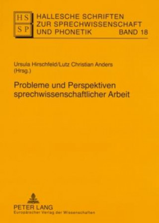 Könyv Probleme Und Perspektiven Sprechwissenschaftlicher Arbeit Ursula Hirschfeld