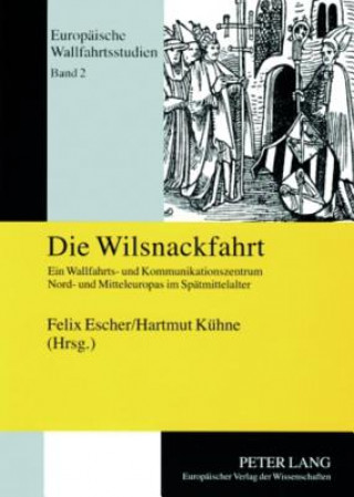 Carte Die Wilsnackfahrt Felix Escher