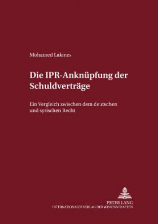 Kniha Ipr-Anknuepfung Der Schuldvertraege Mohamed Lakmes