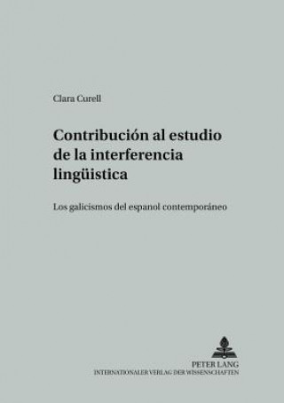 Kniha Contribucion al estudio de la interferencia lingueistica Clara Curell