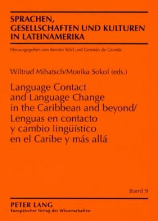 Carte Lenguas en contacto y cambio lingueistico en el Caribe y mas alla- Language Contact and Language Change in the Caribbean and Beyond Wiltrud Mihatsch