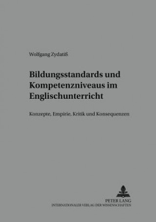Könyv Bildungsstandards Und Kompetenzniveaus Im Englischunterricht Wolfgang Zydatiß