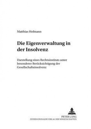 Kniha Eigenverwaltung in Der Insolvenz Matthias Hofmann