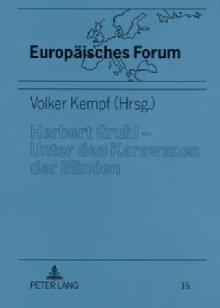 Buch Herbert Gruhl - Unter Den Karawanen Der Blinden Volker Kempf