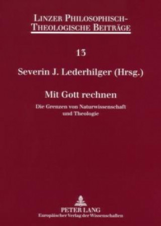 Kniha Mit Gott Rechnen Severin J. Lederhilger