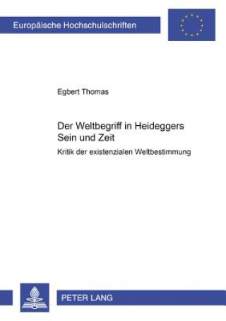 Książka Weltbegriff in Heideggers Sein Und Zeit Egbert Thomas