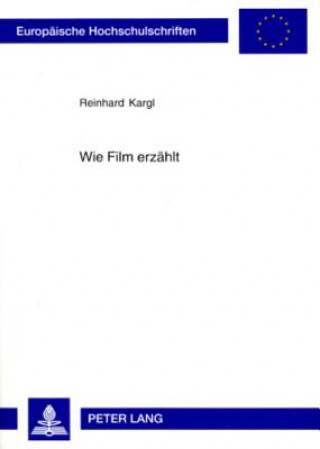 Kniha Wie Film Erzaehlt Reinhard Kargl