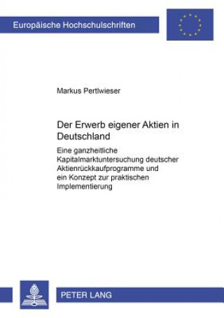 Книга Erwerb Eigener Aktien in Deutschland Markus Pertlwieser