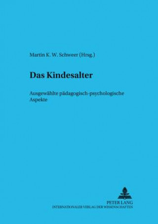 Kniha Das Kindesalter Martin K. W. Schweer