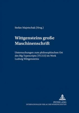 Carte Wittgensteins 'grosse Maschinenschrift' Stefan Majetschak