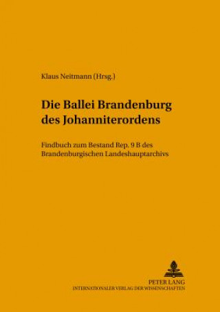 Könyv Ballei Brandenburg Des Johanniterordens Klaus Neitmann