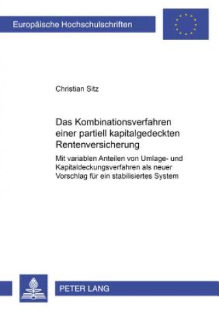 Kniha Variable Anteile Im Kombinationsverfahren Einer Partiell Kapitalgedeckten Rentenversicherung Christian Sitz