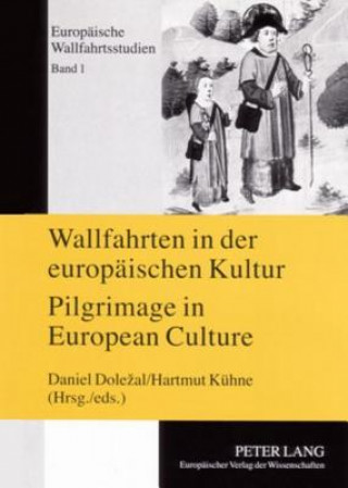 Knjiga Wallfahrten in Der Europaeischen Kultur - Pilgrimage in European Culture Daniel Dolezal