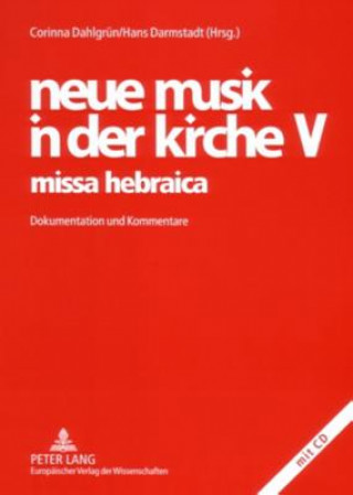 Kniha neue musik in der kirche V- missa hebraica Corinna Dahlgrün