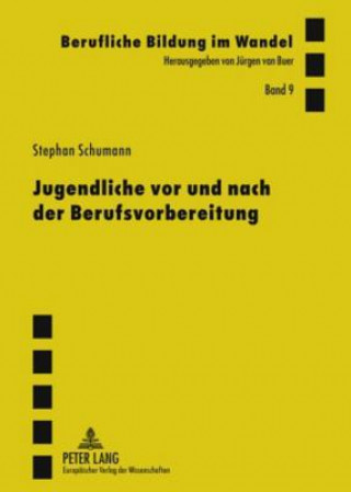 Книга Jugendliche VOR Und Nach Der Berufsvorbereitung Stephan Schumann