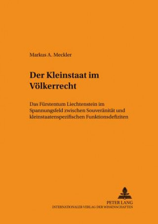 Livre Der Kleinstaat Im Voelkerrecht Markus A. Meckler