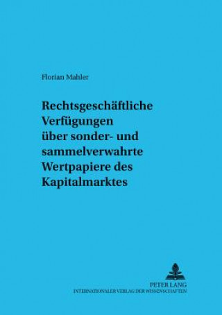 Carte Rechtsgeschaeftliche Verfuegungen Ueber Sonder- Und Sammelverwahrte Wertpapiere Des Kapitalmarktes Florian Mahler
