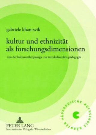 Kniha Kultur und Ethnizitaet als Forschungsdimensionen Gabriele Khan-Svik