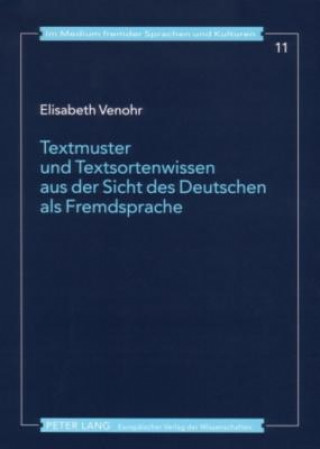 Książka Textmuster und Textsortenwissen aus der Sicht des Deutschen als Fremdsprache Elisabeth Venohr