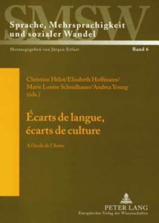 Könyv Ecarts de Langue, Ecarts de Culture Christine Hélot