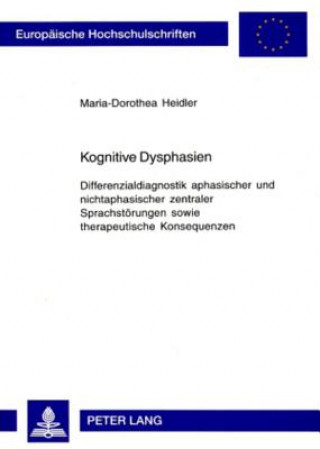 Könyv Kognitive Dysphasien Maria-Dorothea Heidler