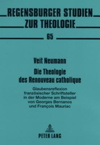 Carte Die Theologie Des Renouveau Catholique Veit Neumann