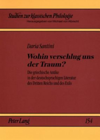 Kniha Wohin verschlug uns der Traum? Daria Santini