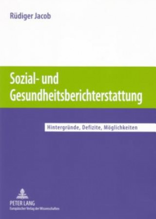 Kniha Sozial- Und Gesundheitsberichterstattung Rüdiger Jacob