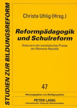 Carte Reformpaedagogik Und Schulreform Christa Uhlig