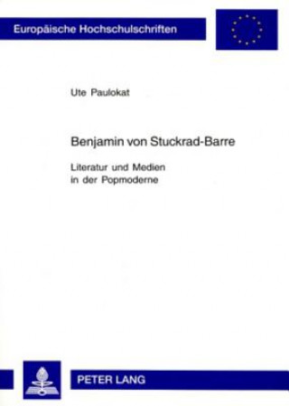 Kniha Benjamin Von Stuckrad-Barre Ute Paulokat