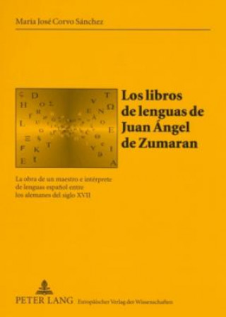 Carte Libros de Lenguas de Juan Angel de Zumaran María José Corvo Sánchez