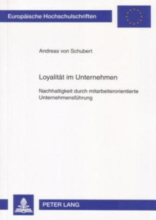 Knjiga Loyalitaet Im Unternehmen Andreas von Schubert