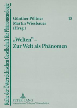 Könyv "Welten" - Zur Welt ALS Phaenomen Günther Pöltner