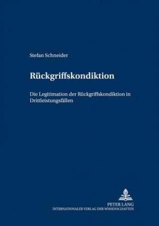 Kniha Rueckgriffskondiktion Stefan Schneider