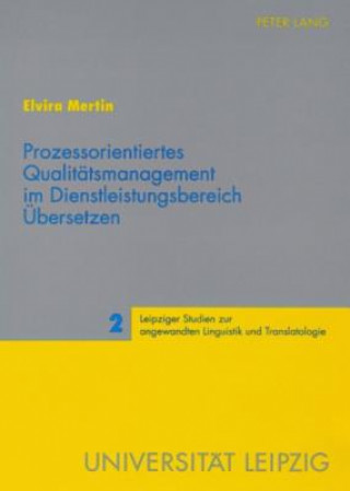 Könyv Prozessorientiertes Qualitatsmanagement im Dienstleistungsbereich UEbersetzen Elvira Mertin