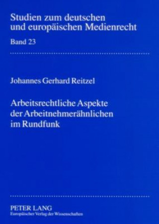 Carte Arbeitsrechtliche Aspekte Der Arbeitnehmeraehnlichen Im Rundfunk Johannes Gerhard Reitzel